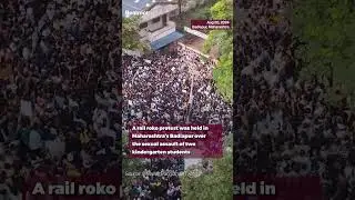 Protests erupt in Badlapur over the sexual assault of two minors 