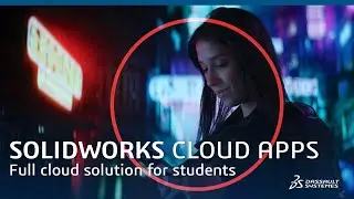 SOLIDWORKS Cloud Apps for Students