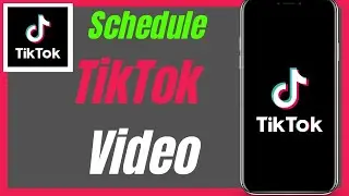 How To Schedule TikTok Videos 2024