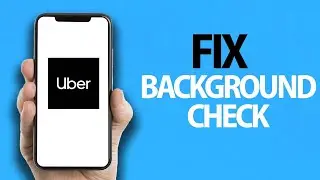 How To Fix Uber App Background Check | Easy Quick Solution