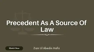 What is Precedent? | Zain Ul Abedin Hafiz
