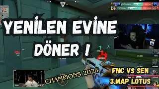 FERİT GÖZÜNDEN FNC VS SEN KADER HARİTASI | YENİLEN EVE DÖNER ! CHAMPIONS 2024 VALORANT