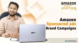 How to Create Amazon Sponsored Brand Campaigns | Increase Amazon Brand Awareness by Amazon Brand Ads