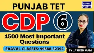 Lec-6 CDP 1500 Most Important Series PSTET || SAAVAL CLASSES || M: 99888-32392 | S9