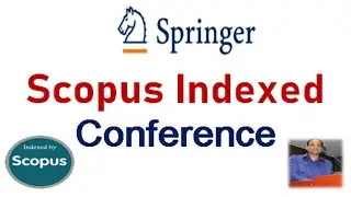 Scopus Indexed Conference ||  Springer Scopus Conference || Quality Conf