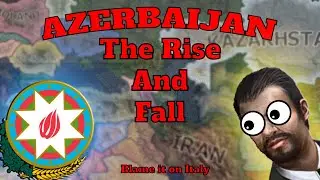 The Brief Rise of Azerbaijan - HOI4 - A2Z Releasables