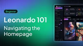 Leonardo 101: Navigating the Homepage | Tutorial