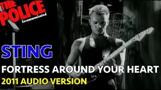 STING - FORTRESS AROUND YOUR HEART (2011 AUDIO VERSION)