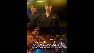 What if Kwon And Axel Fight Eachother in The Sekai Taikai 🔥 #shorts #youtubeshorts #cobrakai