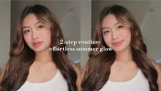 ⟡₊ ⊹ 2-STEP ROUTINE: EFFORTLESS SUMMER GLOW! ☀️🌿