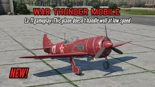 NEW! La-11 gameplay: This plane does not like slow speed - War Thunder Mobile