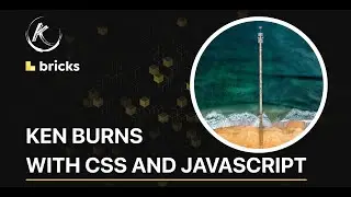 Ken Burns Effect - Bricks Builder with some CSS and JavaScript