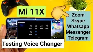 Mi 11x voice changer in zoom, Skype,whatsapp, telegram & messenger support test