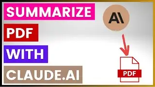 How To Summarize A PDF File With Claude AI?