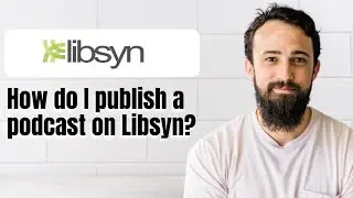 How do I publish a podcast on Libsyn?