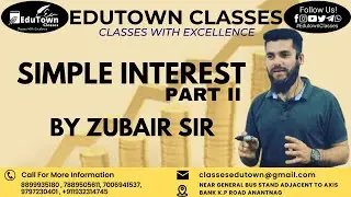 SIMPLE INTEREST (PART II) CONCEPT & PRACTICE/JKSSB / SSC / BANKING EXAMS /  REASONING BY  ZUBAIR SIR