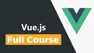 Vue.js Tutorial for Beginners - Full Course