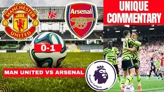 Manchester United vs Arsenal 0-1 Live Premier League EPL Football Match Score Highlights Gunners