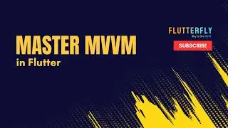 I Mastered MVVM in Flutter and You Can TOO!