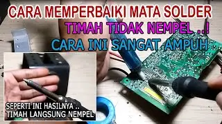 Cara memperbaiki mata solder dengan cara di sepuh agar hasilnya maksimal