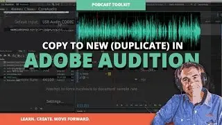 PODCAST TOOLKIT: COPY TO NEW IN ADOBE AUDITION CC