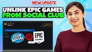 How To Unlink Epic Games From Social Club - Full Guide