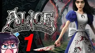 📼I’m mad or something (Alice: Madness Returns # 1)