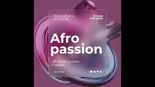 "Afro-passion"| Real Afrobeat guitar loops  (prod by Négusfirst x Chuks.bk)