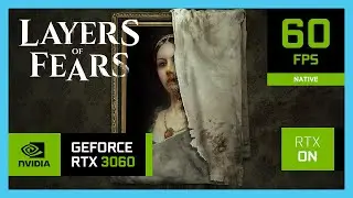 RTX 3060 Laptop - Layers of Fear 2023 - 1080p, 1440p and 4K!