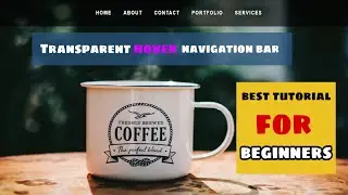 How to Create Transparent Navigation Bar with HTML and CSS | Best tutorial for beginners