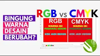 KENAPA WARNA DESAIN DI COREL DRAW BERUBAH  - PENJELASAN RGB CMYK - TRIK AGAR WARNA TIDAK BERUBAH