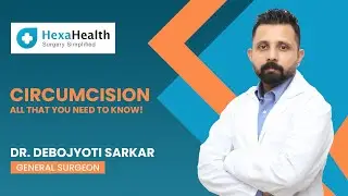 Is Circumcision required? || What is the appropriate age to get the procedure done? || HexaHealth