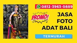 PROMO! WA 0812-3963-0889, Jasa Foto Baju Adat Bali Di Kuta