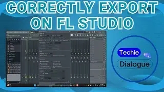 How to Correctly Export on FL Studio