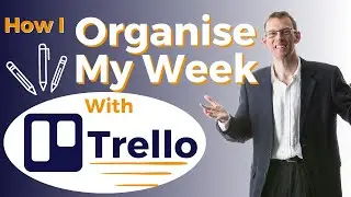 How I Organise My Week With Trello