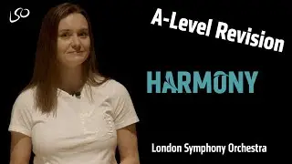Harmony - A-Level Music Revision from LSO Discovery