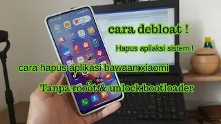 Cara  Menghapus Aplikasi Bawaan Xiaomi ( Debloat )  TANPA ROOT & UNLOCK BOOTLOADER