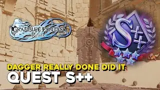 Granblue Fantasy Relink Dagger Really Done Did It Quest S++ (5 Stars)