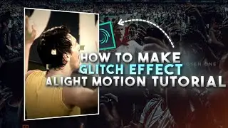 Alight Motion || AE Like Glitch Effect Tutorial || How To Make AE Inspired Glitch Effect on AMP ||