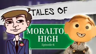 Tales of Moralton High #6: Obligatory Prequel Episode