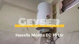 Havells Monza EC 15 liter Geyser | Havells Monza EC geyser Installation kit | Geyser Under 6k