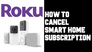 Roku Video Doorbell How To Cancel Roku Smart Home Subscription - Roku Cancel Smart Home Subscription