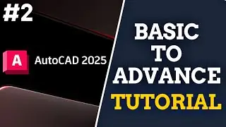 AutoCAD 2025 Basic Tutorial for Beginners | Basic To Advance Part 2 |