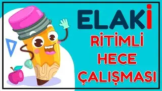 ELAKİ Sesleri Ritimli Açık Kapalı Hece Birleştirme Okuma Çalışması | Okuma Yazma Öğreniyorum