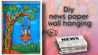 Make A Unique Wall Hanging Using News Paper, White cement | Wall Hanging Craft 