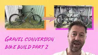 MTB to Gravel Conversion for $1,000 - Part 2