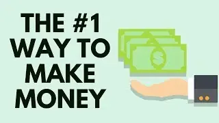 The #1 Way To Make Money