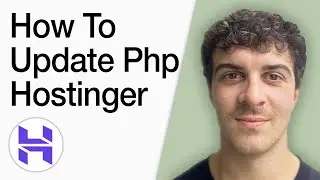 How To Update Php Hostinger (Full 2025 Guide)