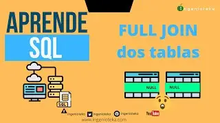 🤖24: Como RELACIONAR dos tablas  con FULL JOIN o FULL OUTER JOIN | 