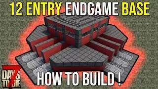 How to Build - 12 Entry End Game Base | Alpha 21 | 7 Days to Die